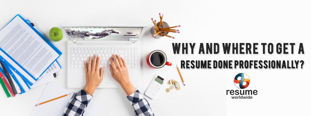 Why and where to get a resume done professionally