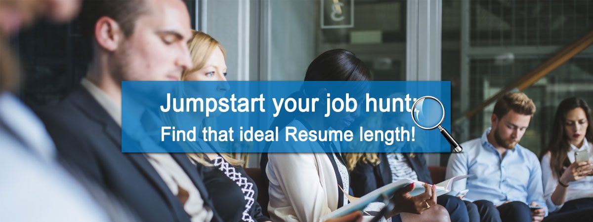 Jumpstart your job hunt: Find that ideal resume length!