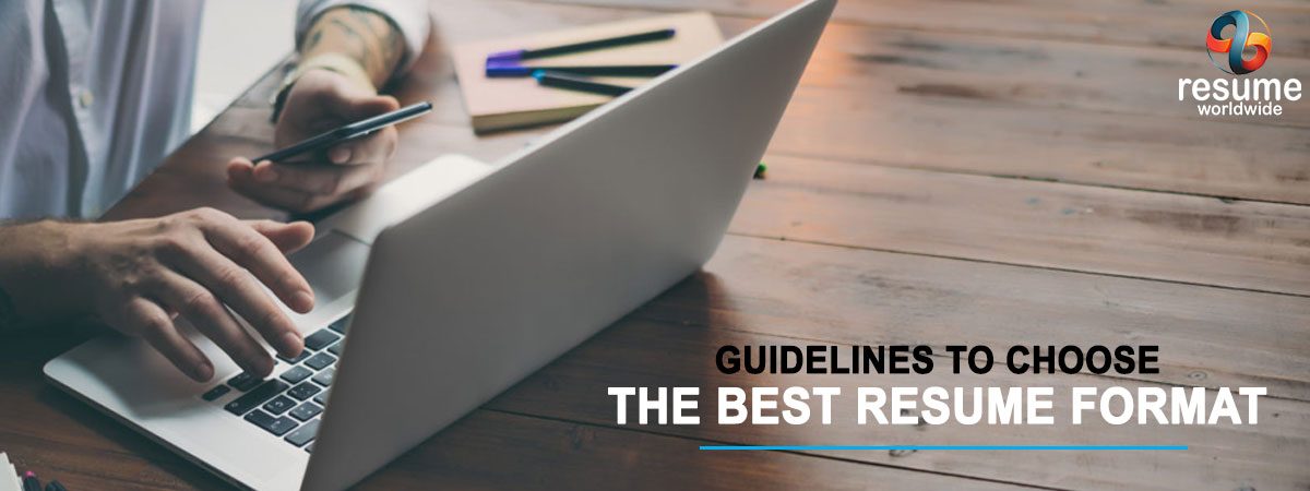 Guidelines to choose the best resume format