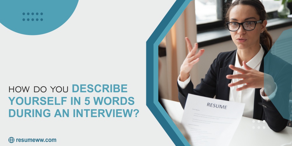 how-do-you-describe-yourself-in-5-words-during-an-interview-resume-world-wide